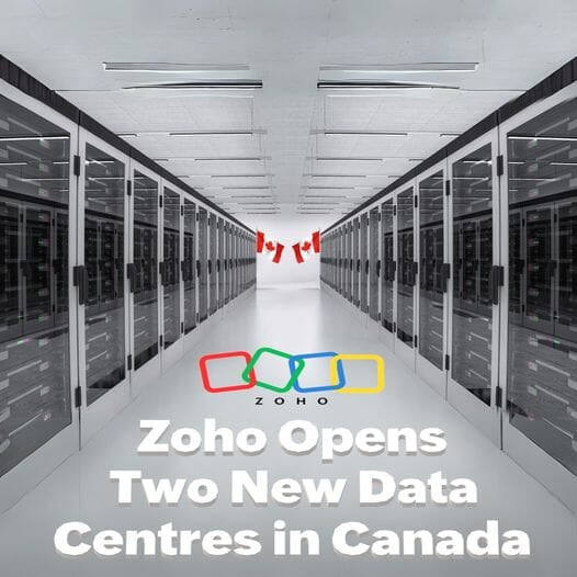 Zoho Launches New Data Centres in Canada Offering Canadian Businesses Fast, Reliable and Secure Access to their Data